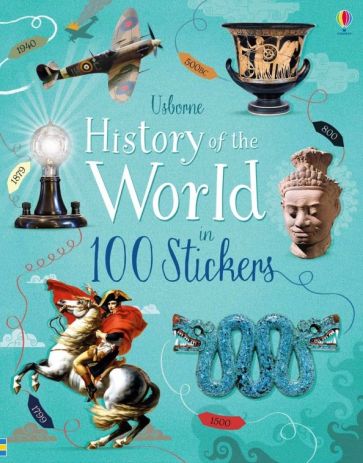 Jones Rob Lloyd History of the World in 100 Stickers 