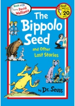 Dr. Seuss The Bippolo Seed and Other Lost Stories 