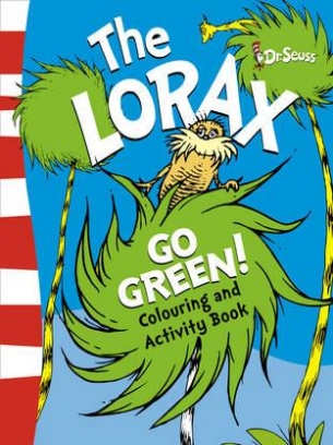 Dr. Seuss The Lorax. Go Green. Activity Book 