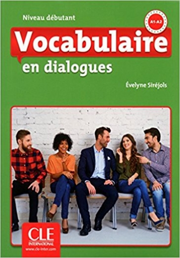 Evelyne Sirejols Vocabulaire en Dialogues. Niveau débutant 