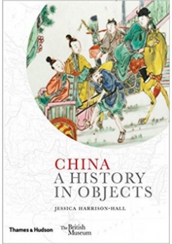 Harrison-Hall Jessica China: A History in Objects 