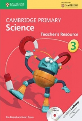 Board Jon, Cross Alan Cambridge Primary Science. Teacher's Resource with CD-ROM. Stage 3 