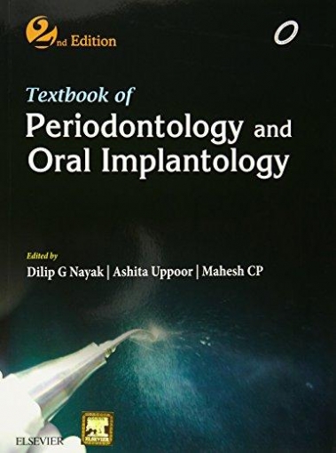 Nayak Dilip G., Uppoor Ashita, Mahesh C. P. Textbook of Periodontology and Oral Implantology 