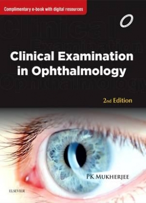 Mukherjee P. K. Clinical Examination in Ophthalmology. - Elsevier, 2016 