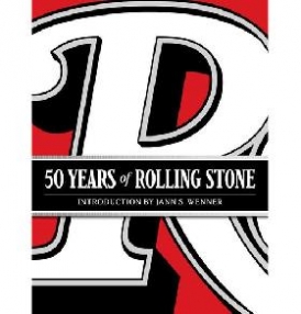 Rolling Stone Rolling Stone: 50 Years: The Culture, Politics, and Music 
