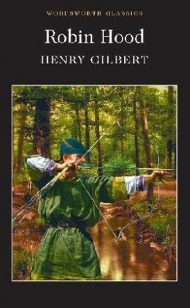 Gilbert, Henry Robin hood 