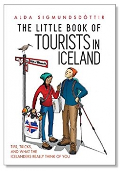 Sigmundsdottir Alda The Little Book of Tourists in Iceland 