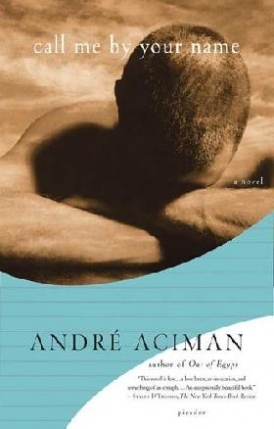 Aciman Andre Call Me by Your Name 