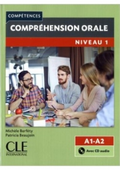 Barfety Michele, Beaujoin Patricia Compréhension orale 1 - A1/A2 - 2ème édition - Livre + CD audio 