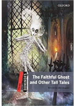 Bill Bowler Dominoes. Three: The Faithful Ghost and Other Tall Tales with MP3 download 