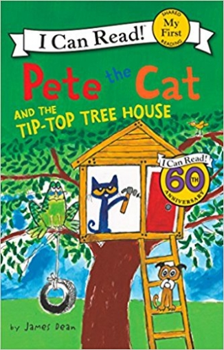 Dean James Pete the Cat and the Tip-Top Tree House 