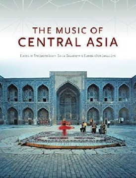Levin Theodore, Daukeyeva Saida, Kochumkulova Elmi The Music of Central Asia 