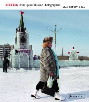 Bendavid Val Leah Siberia: In the Eyes of Russian Photographers 