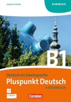 Pluspunkt Deutsch B1: Gesamtband. Kursbuch Österreich 