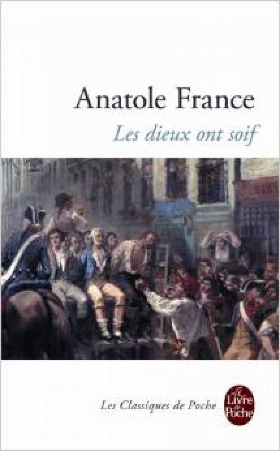 Anatole France Les Dieux Ont Soif 