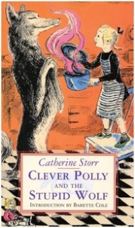 Storr Catherine Clever Polly and the Stupid Wolf 