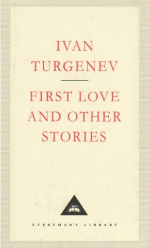 Turgenev Ivan First Love and Other Stories 