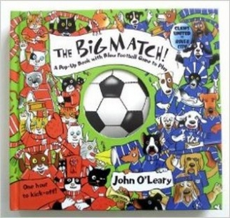O'Leary John Big Match: Pop-up Book and Blow Football Game to Play 