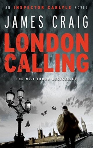 Craig James London Calling (Inspector Carlyle) 