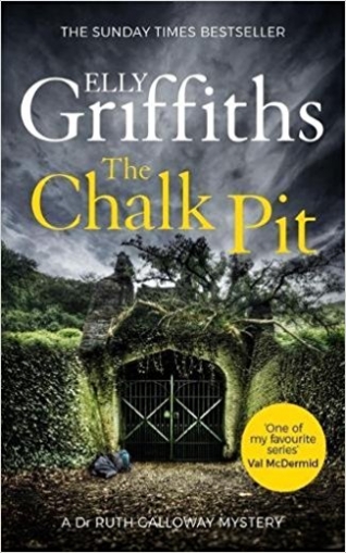Griffiths Elly The Chalk Pit: The Dr Ruth Galloway Mysteries 9 