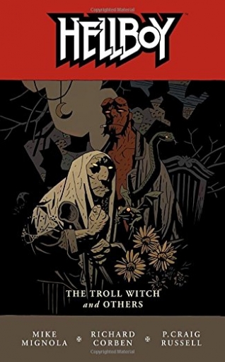 Mignola Mike Hellboy, Vol. 7: The Troll Witch and Others 