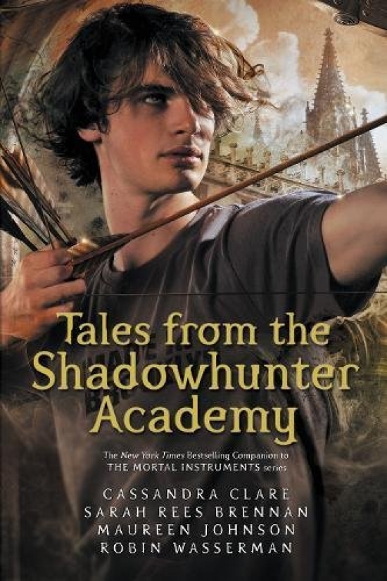 Clare Cassandra, Brennan S.R. Tales from the Shadowhunter Academy 