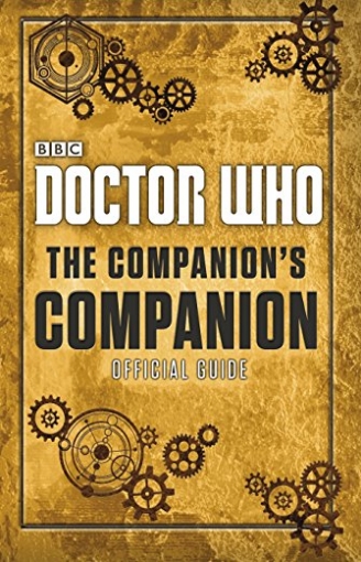 Oswald Clara, Donaghy Craig Doctor Who: The Companions Companion 
