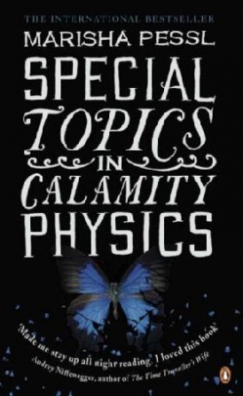 Marisha Pessl Special Topics in Calamity Physics 