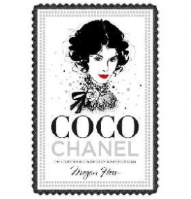 Hess Megan Coco Chanel: The Illustrated World of a Fashion Icon 