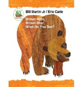 Martin Bill Jr. Brown Bear, Brown Bear, What Do You See? 50th Anniversary Edition 
