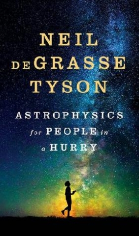 Tyson, Neil deGrasse Astrophysics for People in a Hurry 