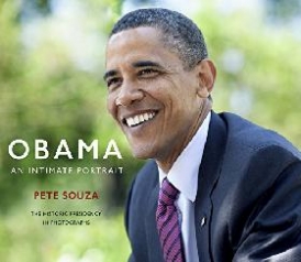 Pete, Souza Obama: An Intimate Portrait The Historic Presidency in Photographs 