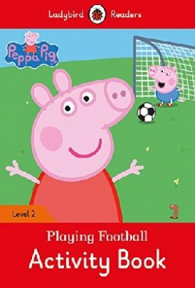 Ladybird Peppa Pig: Playing Football Activity Book- Ladybird Readers Level 2 
