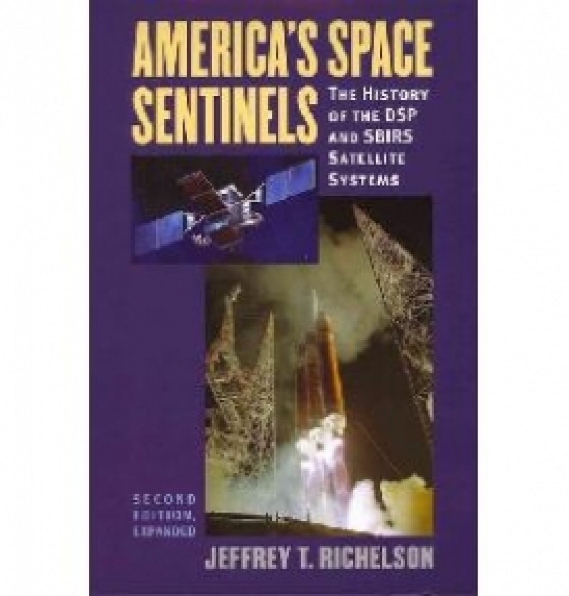 Richelson Jeffrey T. America's Space Sentinels: The History of the DSP and Sbirs Satellite Systems 