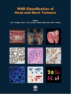 Adel K El-Naggar, John KC Chan WHO Classification of Head and Neck Tumours 4 ed. 