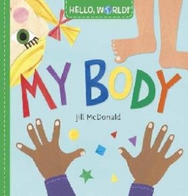 McDonald Jill Hello, World! My Body 