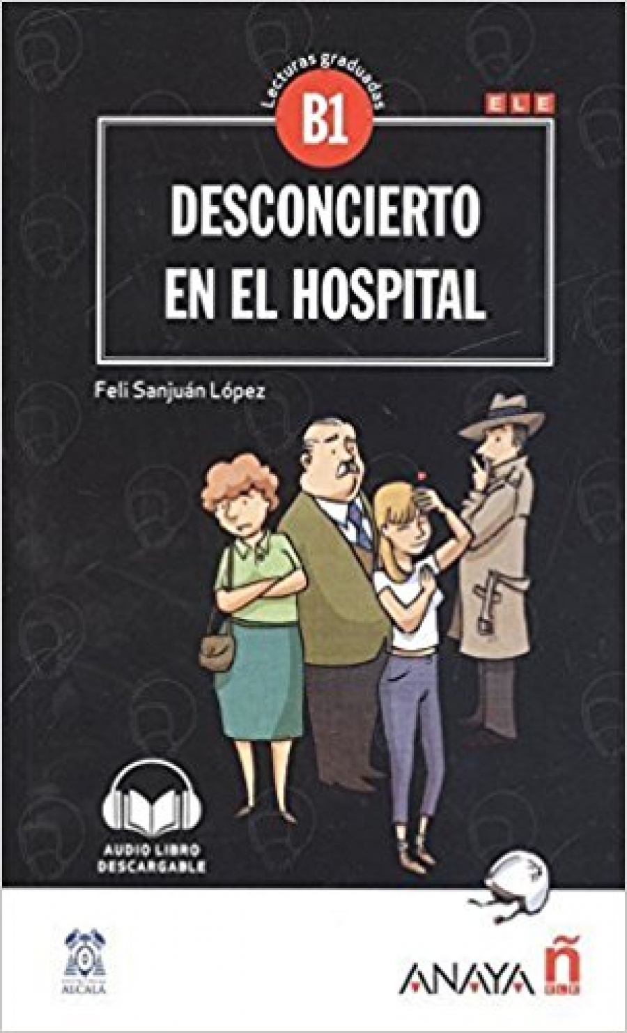 Lopez Felisa Sanjuan Desconcierto en el hospital. Nivel Medio 