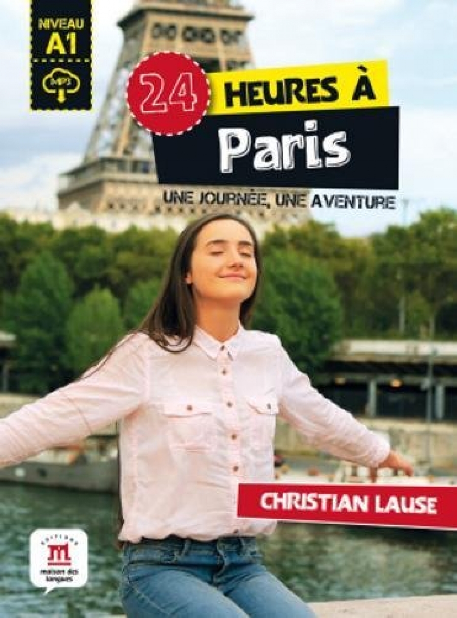 Julliard Claire 24 heures a Paris: Une journee, une aventure 