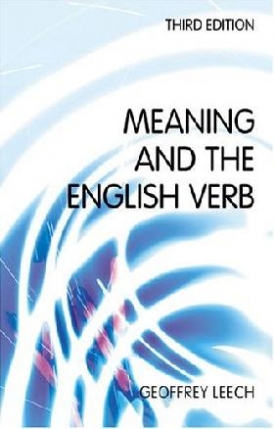 Geoffrey Leech Meaning and the English Verb 
