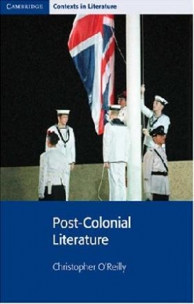 Christopher O'Reilly Post-Colonial Literature 