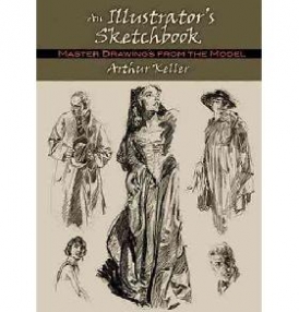 Keller Arthur An Illustrator's Sketchbook: Master Drawings from the Model 