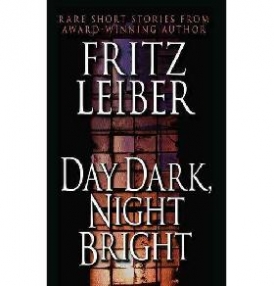 Leiber Fritz Day Dark, Night Bright 