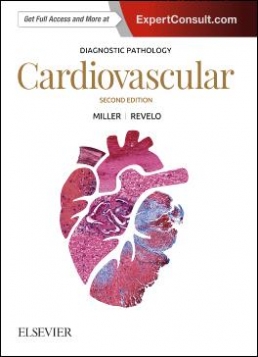 Miller, Dylan V. Diagnostic Pathology: Cardiovascular 