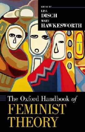 Mary, Disch, Lisa; Hawkesworth The Oxford Handbook of Feminist Theory 