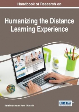 Maria Northcote and Kevin P. Gosselin Handbook of research on humanizing the distance learning experience / 