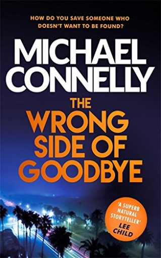 Connelly Michael The Wrong Side Of Goodbye 