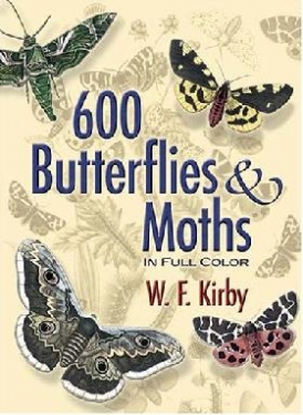 Kirby W. 600 Butterflies and Moths in Full Color 