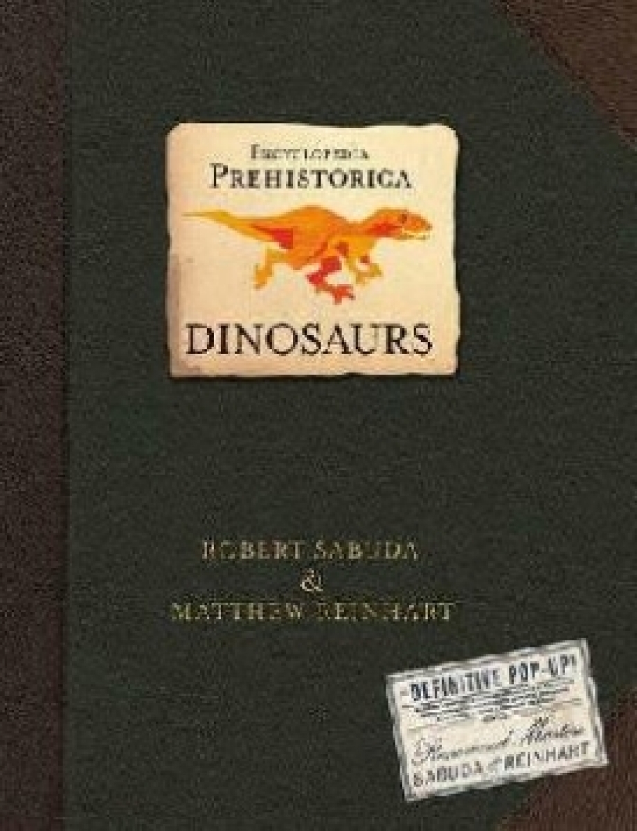 Matthew, Sabuda, Robert Reinhart Encyclopedia prehistorica: Dinosaurus 