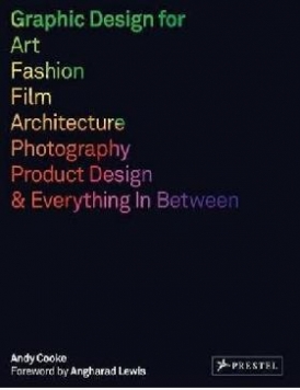 Cooke Andy Graphic Design for Art, Fashion, Film, Architecture, Photographer, Product Design and Everything in Between 