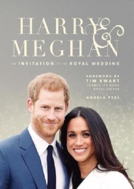 Peel Angela Harry & Meghan: An Invitation to the Royal Wedding 